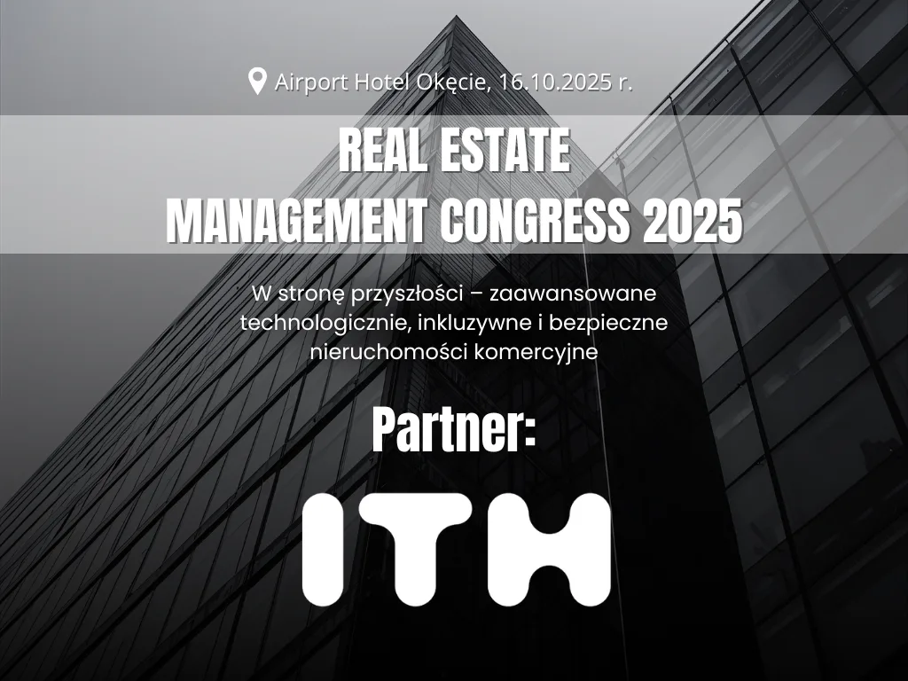 Real Estate Management Congress 2025. Partner wydarzenia: ITH.