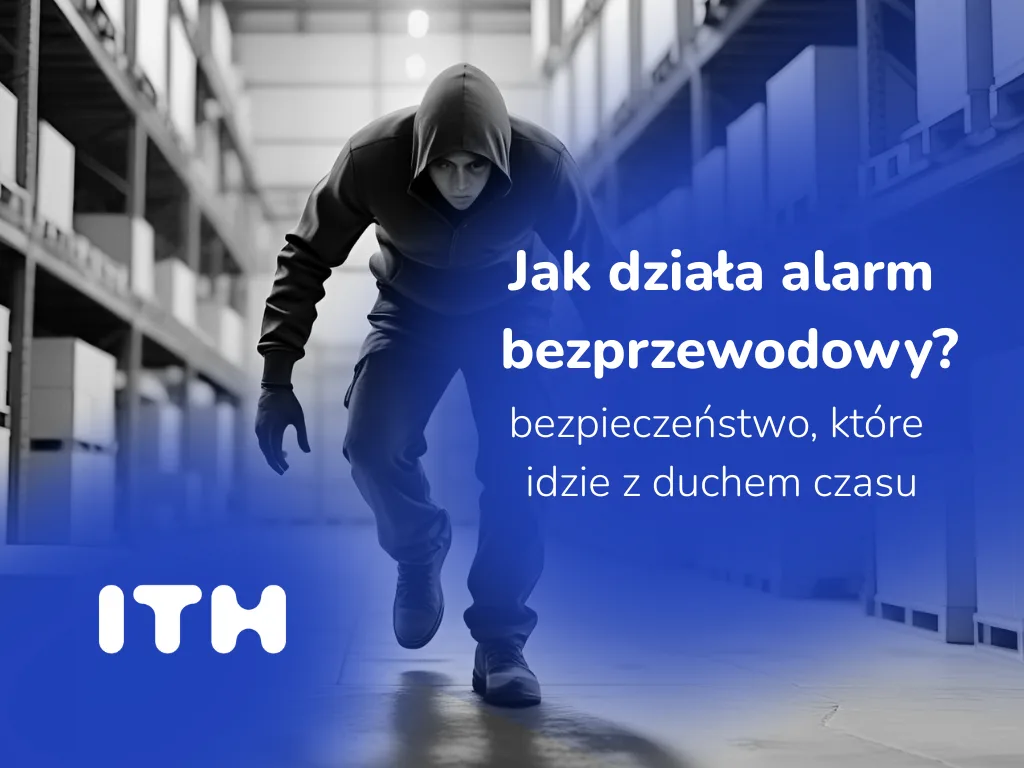 Bezprzewodowe systemy alarmowe – bezpieczeństwo, które idzie z duchem czasu