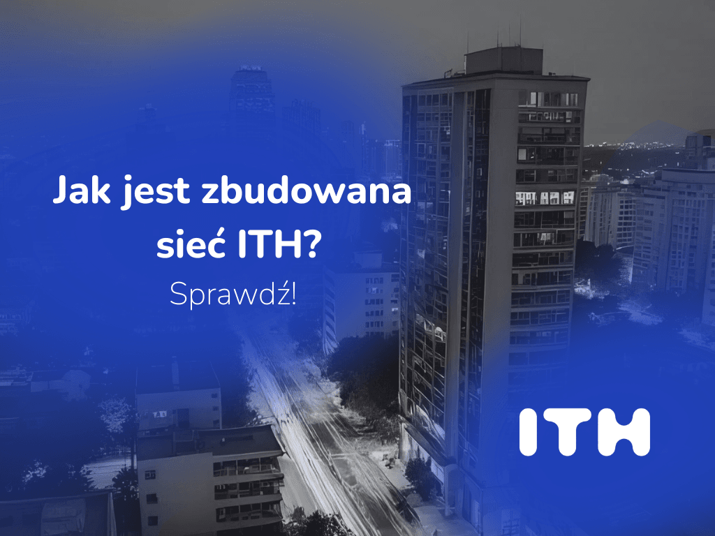 Jak jest zbudowana sieć ITH?