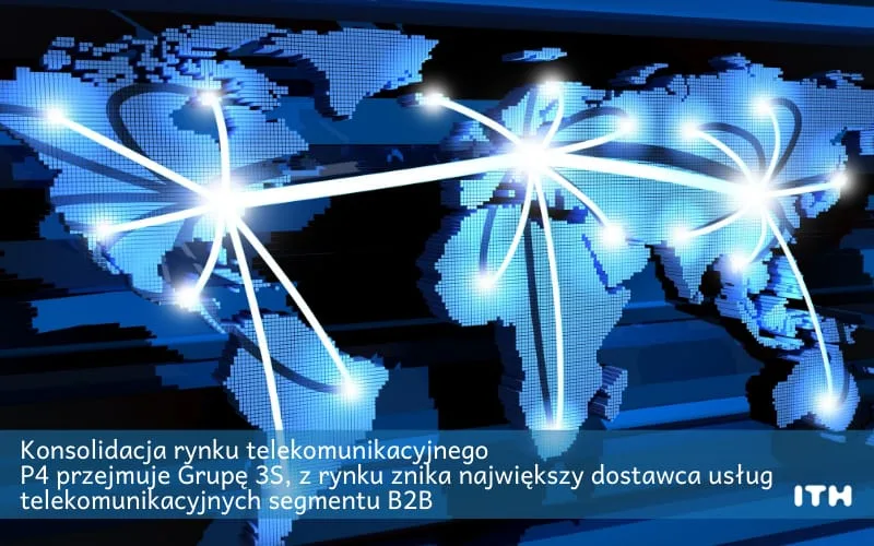 Consolidation of the telecommunications market – P4 acquires 3S Group