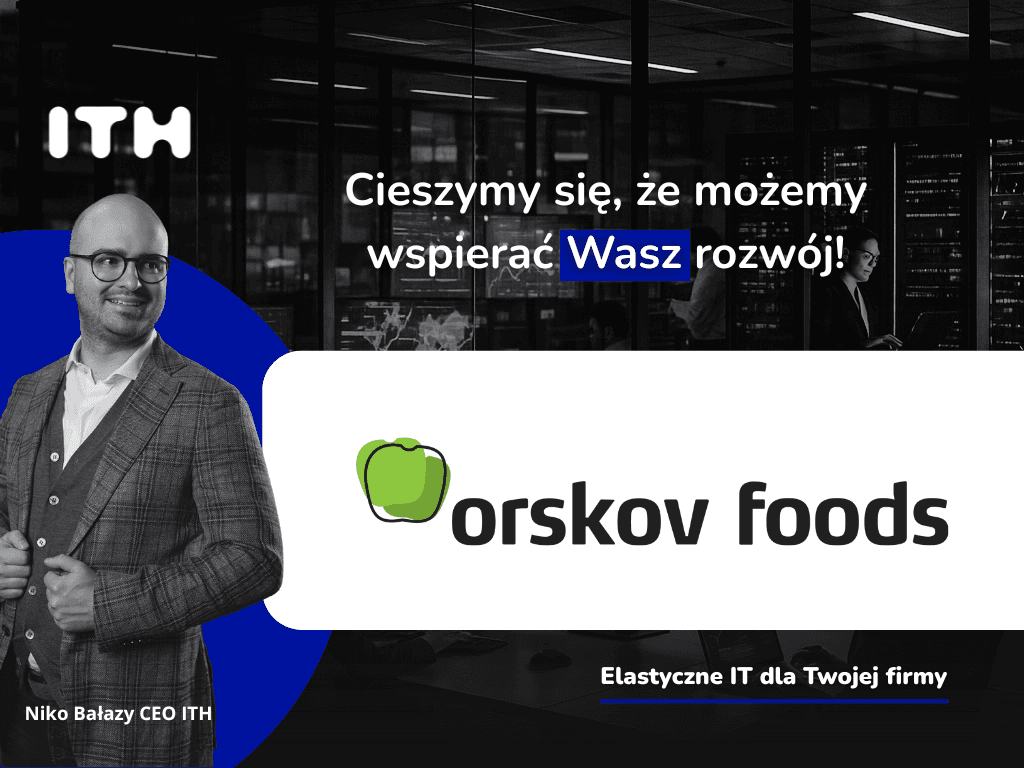 Orskov Foods S.A. nowym klientem ITH – szybki Internet dla lidera w branży przetwórstwa owoców i warzyw