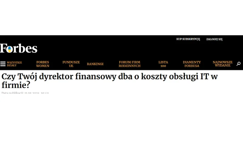 ITH pod Lupą Forbesa: Inwestycje w IT widziane oczami Dyrektora Finansowego