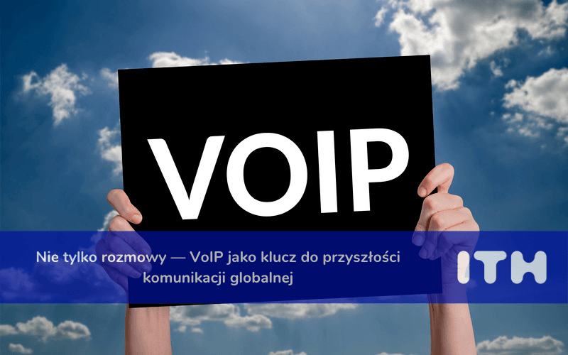 Nie Tylko Rozmowy — VoIP Jako Klucz Do Przyszłości Komunikacji ...